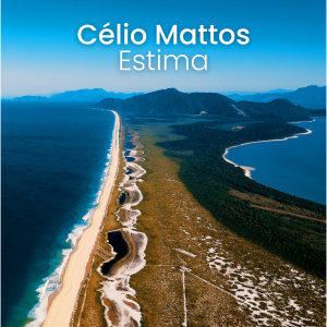 Célio Mattos – Estima